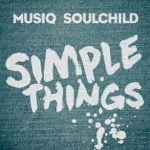 松尾潔 Musiq Soulchild『Simple Things』を語る