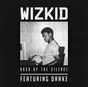 渡辺志保　Wizkid『Hush Up The Silence feat. Drake』を語る